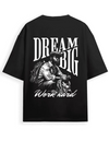 Big Dream Oversized T Shirt Streetwear | Graphic Tees for Men & Women | GenZ Fashion Streetfashion Clothes